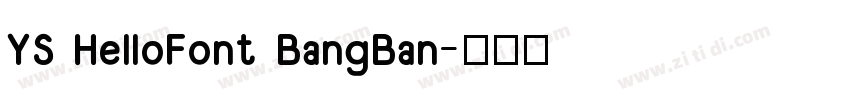 YS HelloFont BangBan字体转换